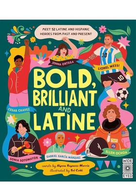 【现货】非凡拉丁裔52位古今英雄的传奇人生Bold英文儿童绘本人物传记Alyssa Reynoso-Morris Sol Cotti精装Wide Eyed Editions进