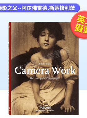 【现货】现代摄影之父--阿尔佛雷德.斯蒂格利茨英文摄影摄影师专辑进口原版外版书精装【Bibliotheca Universalis】Alfred Stieg