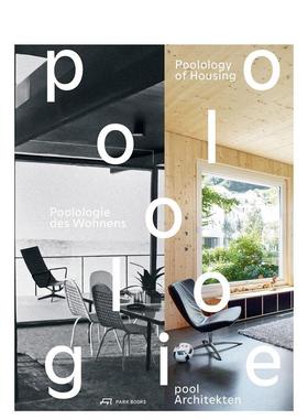 【预售】住宅池论建筑创作的共生谱系Poolology of Housing英文建筑设计Pool Architekten精装Park Books进口原版书9783038600886