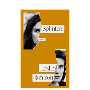 外版 书精装 14岁以上Splinters Jamison 碎片英文文学传记进口原版 Leslie Granta 预售
