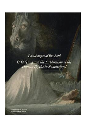 【预售】心灵风景荣格与瑞士精神分析探索Landscapes of the Soul 英文艺术家艺术工作室Swiss National Museum精装Scheidegger &