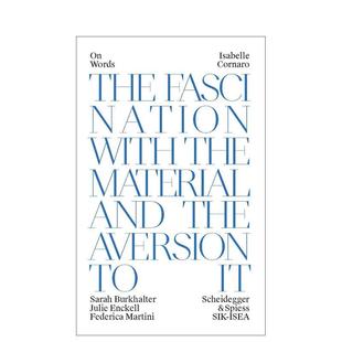 迷恋与厌恶Isabelle Cornaro 英文艺术总论历史理论评论平装 进口原版 伊莎贝尔科纳罗物质 Scheidegger 书9783858818713 预售