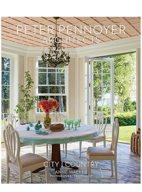 【预售】Peter Pennoyer建筑事务所：城市与乡村英文设计建筑师/工作室进口原版外版书籍Peter Pennoyer Architects: City | Coun