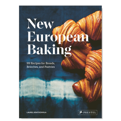 【现货】新欧式烘焙：99种面包、布里欧和糕点的食谱英文生活餐饮进口原版书精装New European Baking: 99 Recipes for Breads， B