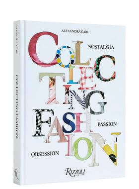 【预售】时尚收藏：怀旧激情着迷英文时尚综合进口原版书Collecting Fashion : Nostalgia， Passion， Obsession精装Alexandra