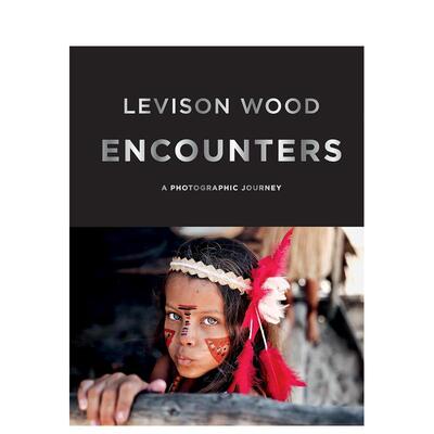 【现货】境遇Encounters英文摄影集摄影师专辑Levison Wood精装Ilex Press进口原版书9781781577578