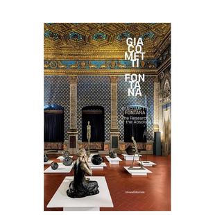 丰塔纳 对 探索 Fontana 贾科梅蒂 佛罗伦萨旧宫同名展览配套图录Giacometti 英文艺术博物馆展览私人收藏画册Sergi 预售