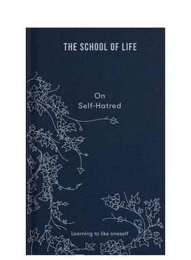 【预售】论自我憎恨On Self-Hatred英文生活综合The School of Life精装进口原版书The School of Life Press9781912891870