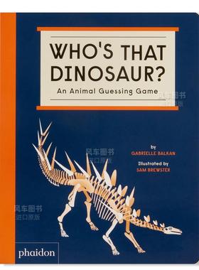 【现货】谁是那条恐龙？英文儿童绘本动物生态环保进口原版外版书纸板书Who’s That Dinosaur? An Animal Guessing GameGabriell