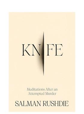 【现货】刀布克奖得主Salman Rushdie自传 萨尔曼鲁西迪Knife  Meditations After an Attempted Murder英文传记精装Salman Rushd
