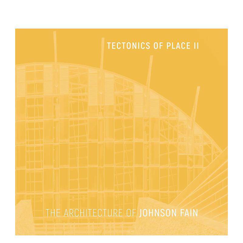 【预售】场所构造学 II 约翰逊费恩的建筑Tectonics of Place II英文建筑设计Scott Johnson精装ORO Editions进口原版书978195718