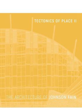 【预售】场所构造学 II 约翰逊费恩的建筑Tectonics of Place II英文建筑设计Scott Johnson精装ORO Editions进口原版书978195718