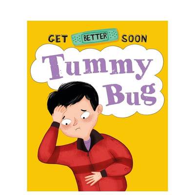 【预 售】【早日康复】肚子疼英文儿童绘本身体认知启蒙Get Better Soon!: Tummy Bug平装Anita Ganeri进口原版书籍Franklin Watts