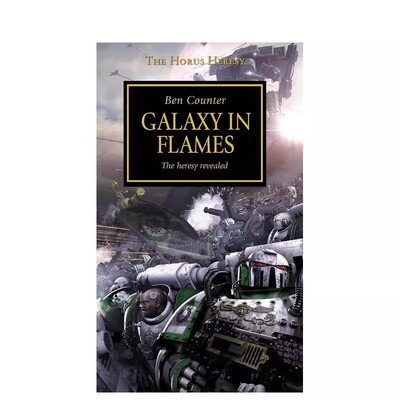 战锤荷鲁斯之乱燃烧的银河卷3英文文学小说进口原版书Galaxy in Flames: The Horus Heresy, Book 3BenCounterGames Wor