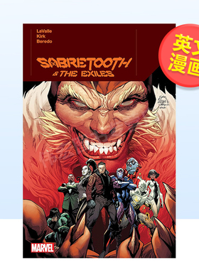 【预售】【Marvel】剑齿虎与流放者英文漫画简装进口原版书SABRETOOTH & THE EXILES Ryan Stegman  Victor LaValle  Leonard Ki
