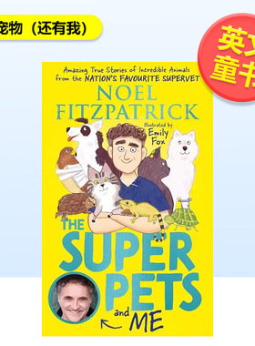【预售】宠物（还有我）英文青少年读物进口原版书精装The Superpets (and Me!) Noel Fitzpatrick Wren