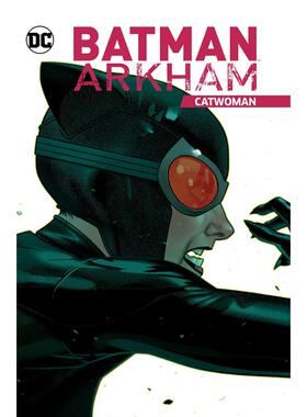 【现货】【DC Comics】蝙蝠侠阿卡姆猫女英文漫画平装进口原版书Batman Arkham: Catwoman: Tr - Trade Paperback Finger  Bill
