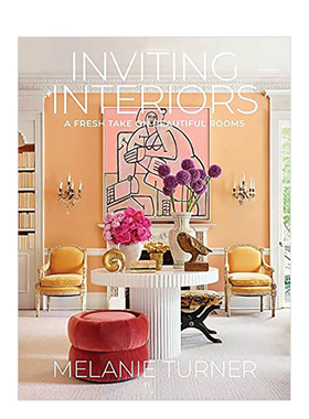 【预售】魅力室内：焕然一新的美丽房间英文室内设计空间与装饰进口原版书精装Inviting Interiors:A Fresh Take on Beautiful R