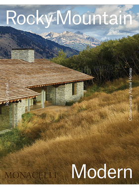 【预售】洛基山现代建筑英文建筑设计建筑风格与材料构造精装Rocky Mountain Modern John Gendall著The Monacelli Press出版