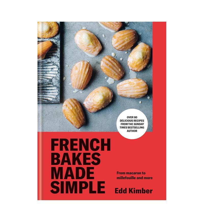 【现货】法式甜点轻松做从马卡龙到千层酥French Bakes Made Simple英文餐饮Edd Kimber精装进口原版书Kyle Books9781804193150