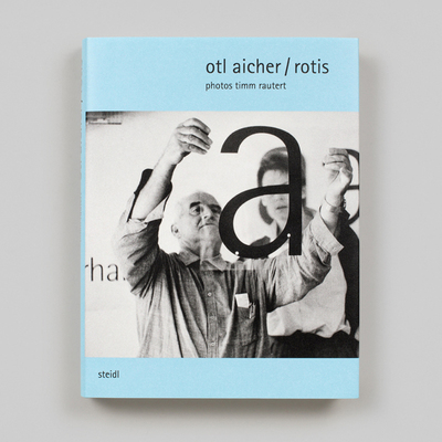 【预售】Timm Rautert: 字体设计师 奥托·艾舍：Rotis字形英文摄影摄影师专辑进口原版外版书精装14岁以上Timm Rautert: Otl Ai
