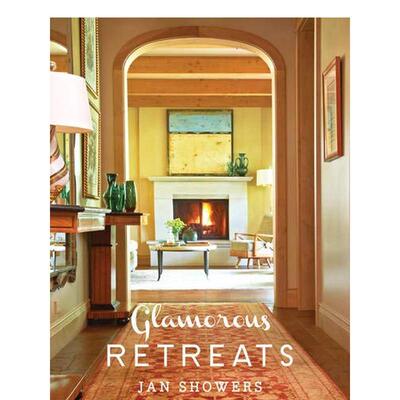 【现货】迷人的独家胜地Glamorous Retreats英文室内设计空间与装饰Jan ShowersAbrams进口原版书9781419708534