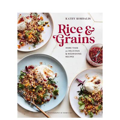 【现货】大米与谷物 70多道美味营养食谱Rice   Grains英文餐饮Kathy Kordalis精装Ryl进口原版书9781788794299