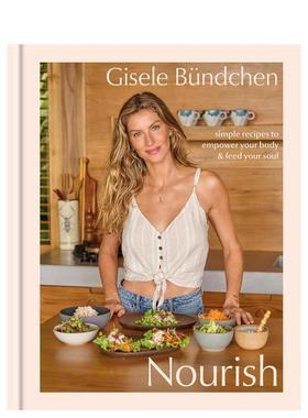 【预售】滋养Nourish英文餐饮Bündchen精装进口原版书Clarkson Potter9780593580486