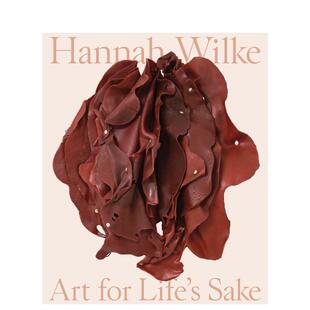 【预售】汉娜威尔克为生活而艺术Hannah Wilke Art for Life’s Sake英文艺术家艺术工作室Donna Wingate精装Princeton Universit