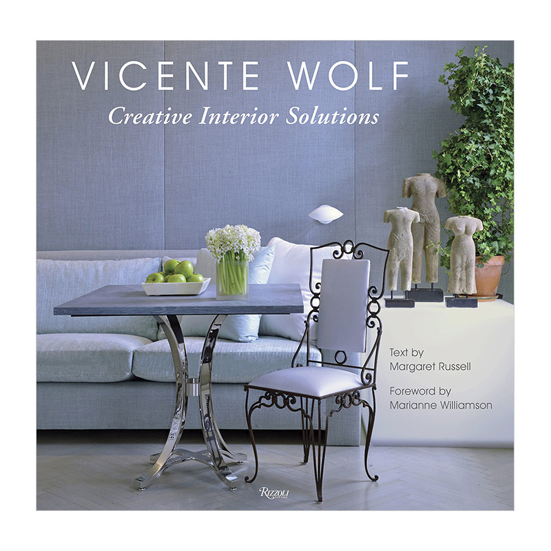 【预售】创意室内方案：全球美学大师Vicente Wolf英文室内设计空间与装饰精装进口原版外版书籍Creative Interior Solutions
