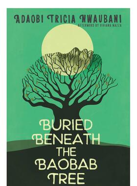 【现货】埋在猴面包树下Buried Beneath the Baobab Tree英文青少年读物NWAUBANI ADAOBI TRICIAKatherine Tegen Books6-9岁进口原