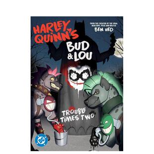 哈莉奎茵 Harley 预售 Comics Lou Time and 巴德和卢双重麻烦英文漫画进口原版 Quinn 图书14岁以上平装 Trouble Bud