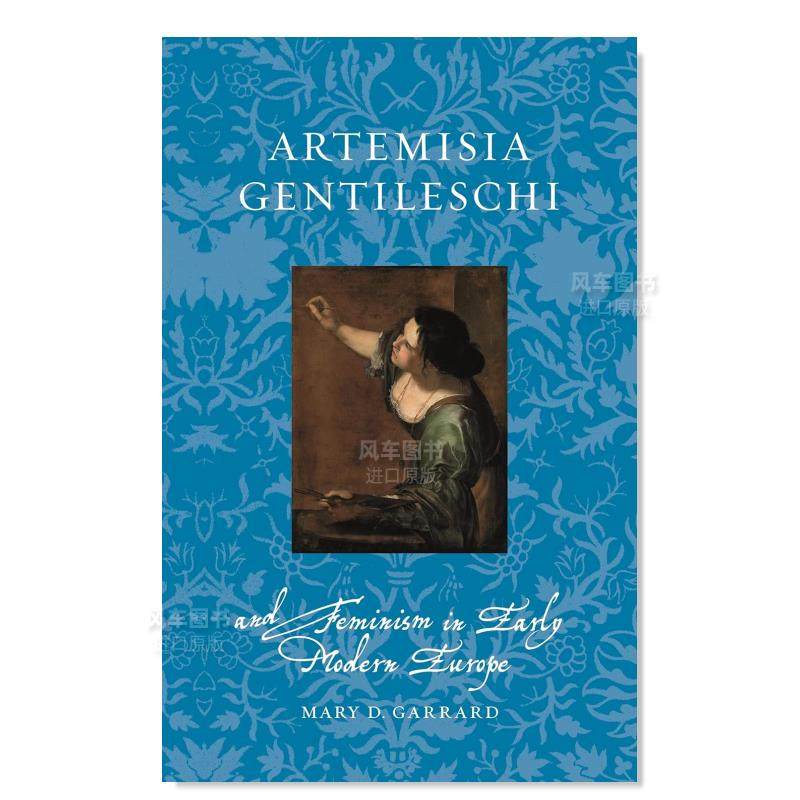 【预售】艾特米西娅·真蒂莱斯基与近代早期欧洲的女权主义Artemisia Gentileschi and Feminism in Early Modern Europe英文外
