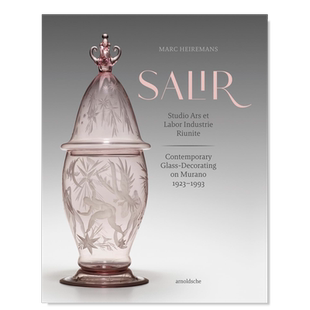 【预售】穆拉诺岛的当代玻璃装饰 1923-1993英文工业产品设计进口原版书SALIR: Studio Ars et Labor Industrie Riunite: Contemp