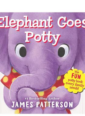 【预售】大象上厕所Elephant Goes Potty英文儿童绘本身体认知启蒙1岁(含)-3岁(含)纸板书James Patterson  Sydney Hanson进口原版