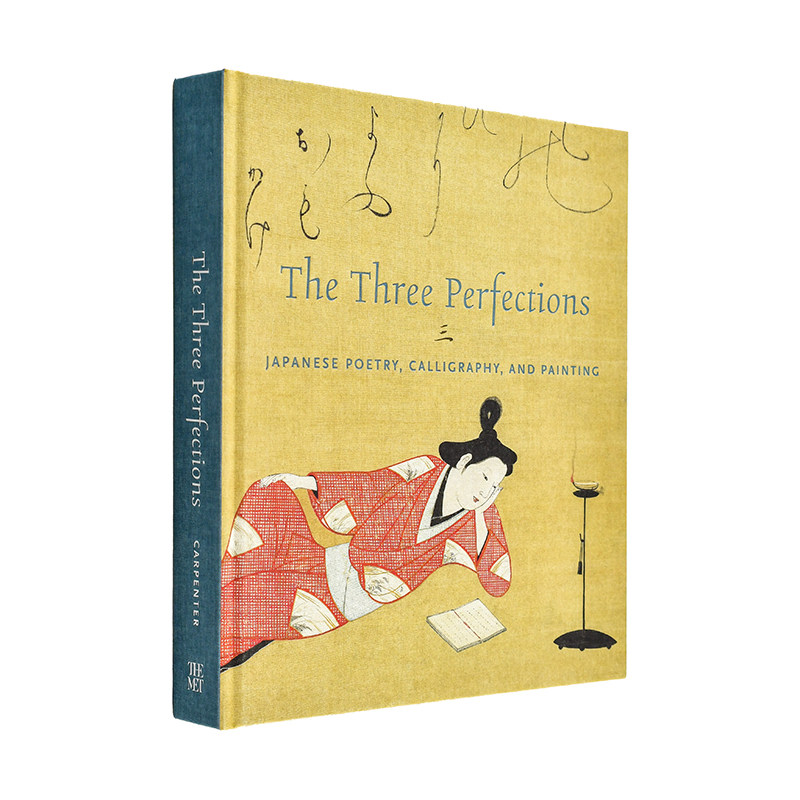 【现货】三绝 日本诗歌书法和绘画The Three Perfections 英文博物馆展览私人收藏画册John T  Carpenter精装Metropolitan Museum