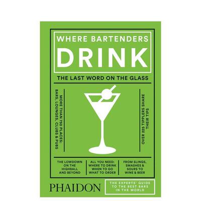 【预售】去哪里喝Where Bartenders Drink英文餐饮Adrienne Stillman精装进口原版书Phaidon Press9780714873152