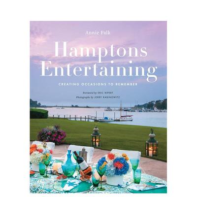 【现货】汉普顿休闲Hamptons Entertaining英文时尚时尚综合Annie Falk精裝Stewart,Tabori&Chang Publisher进口原版书9781617691