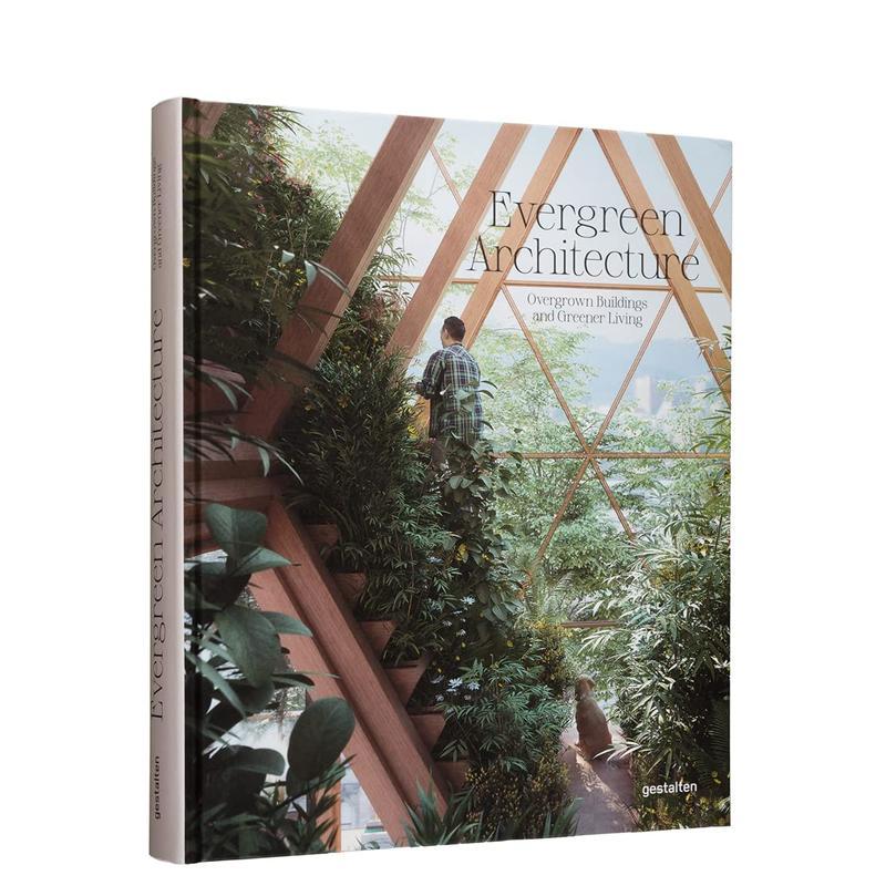 【现货】常青建筑 绿植丛生的建筑与绿色生活Evergreen Architecture英文建筑设计城市规划Gestalten精装进口原版书9783967040104