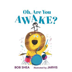 Are 预售 书精装 You Shea著Candlewick 咦 Bob 英国插画师Jarvis Press出 你醒着吗？英文儿童绘本插画师进口原版 Awake?