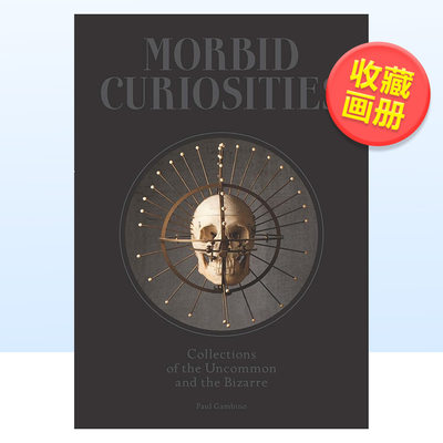 【预 售】Morbid Curiosities，病态的好奇心英文博物馆 收藏画册 原版图书外版进口书籍