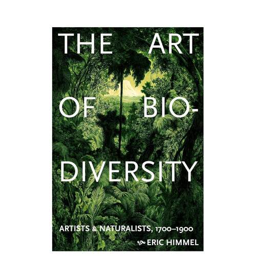 【预售】生物多样性艺术艺术家与博物学家1700–1900 The Art of Biodiversity Artists & Naturalists原版英文社会科学978141977