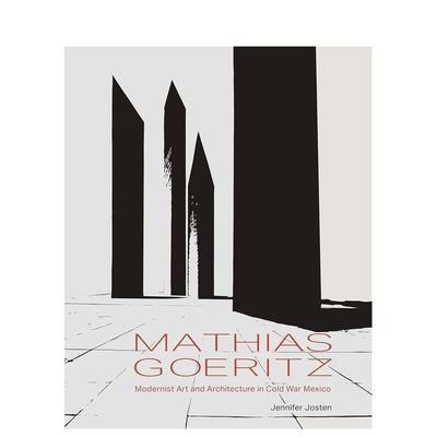 【预售】吉奥瑞斯墨西哥冷战时期的现代主义艺术与建筑Mathias Goeritz Modernist Art英文建筑设计建筑师工作室Jennifer Josten精