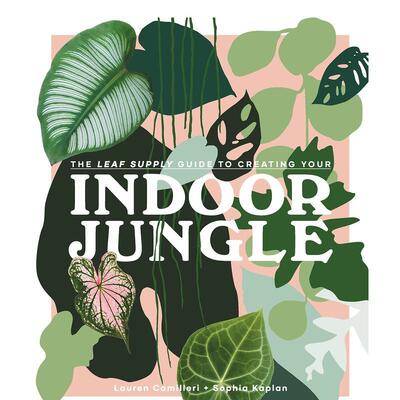 【现货】【Rizzoli】室内丛林Indoor Jungle英文室内设计空间与装饰Lauren Camilleri精装进口原版书9781925811254
