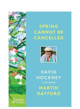 【现货】春天终将来临 大卫霍克尼在诺曼底Spring Cannot be Cancelled英文外国美术当代Martin Gayford 精装Thames & Hudson进口