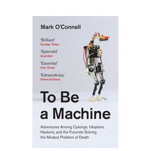 Machine英文人文历史Mark Granta进口原版 成为一台机器半机械人乌托邦主To O‘Connell简装 书9781783781980 现货