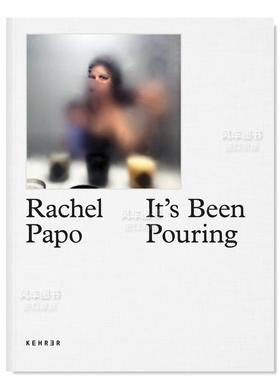 【预售】当妈苐一年的黑暗秘密英文摄影纪实进口原版外版书精装Rachel Papo: It’s Been Pouring， The Dark Secret of the Firs