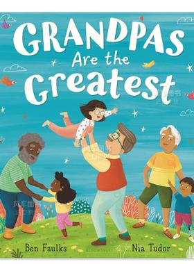 【预售】外公*好了英文儿童绘本人际关系进口原版外版书精装Grandpas Are the GreatestBen FaulksBloomsbury USA