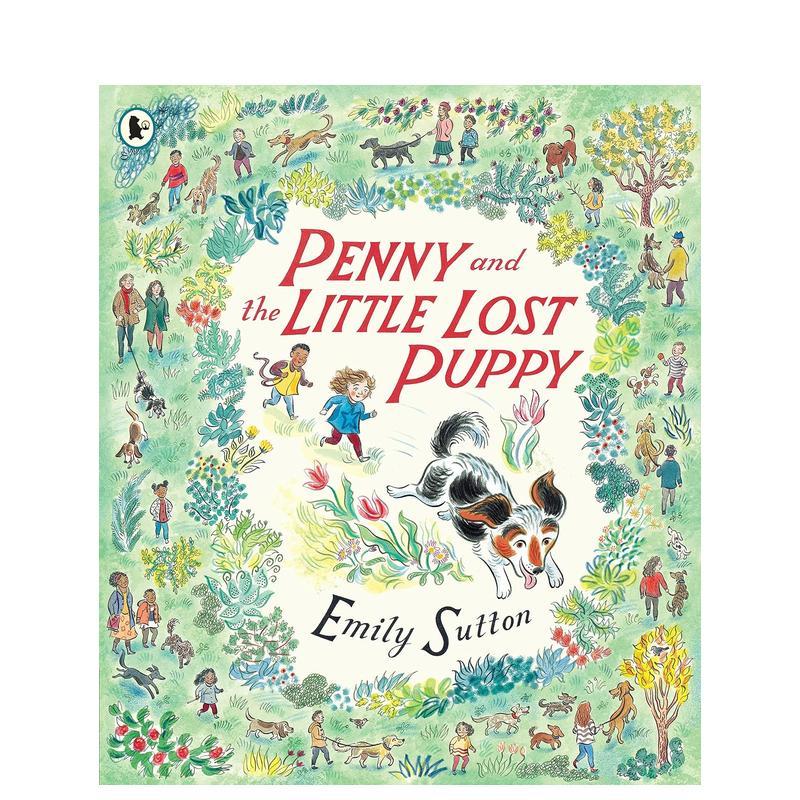 【现货】佩妮和丢失的娃娃Penny and the Little Lost Puppy英文儿童绘本动物生态环保3-6岁Emily Sutton进口原版书Walker Books