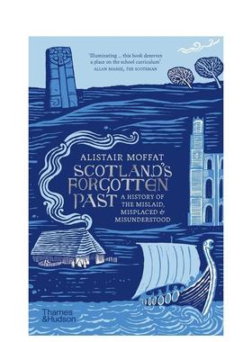 【预售】【T&H】苏格兰被遗忘的过去Scotland's Forgotten Past英文人文历史Alistair Moffatt平装Thames & Hudson进口原版书9780
